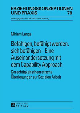 E-Book (epub) Befähigen, befähigt werden, sich befähigen  Eine Auseinandersetzung mit dem Capability Approach von Miriam Lange
