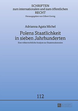 E-Book (epub) Polens Staatlichkeit in sieben Jahrhunderten von Adrianna Michel