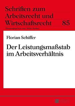 E-Book (epub) Der Leistungsmaßstab im Arbeitsverhältnis von Florian Schiffer