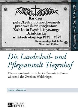 E-Book (epub) Die Landesheil- und Pflegeanstalt Tiegenhof von Enno Schwanke