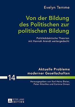 E-Book (epub) Von der Bildung des Politischen zur politischen Bildung von Evelyn Temme
