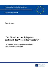 E-Book (epub) «Der Charakter des Spielplans bestimmt das Wesen des Theaters» von Claudia Irion-Senge