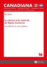 E-Book (epub) La création et la créativité de Réjean Ducharme von Petr Vurm