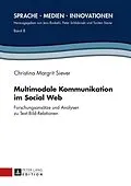ePUB Multimodale Kommunikation im Social Web von Christina Margrit Siever