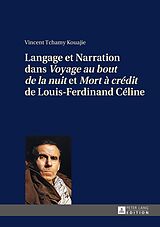 E-Book (epub) Langage et Narration dans «Voyage au bout de la nuit» et «Mort à crédit» de Louis-Ferdinand Céline von Vincent Tchamy Kouajie