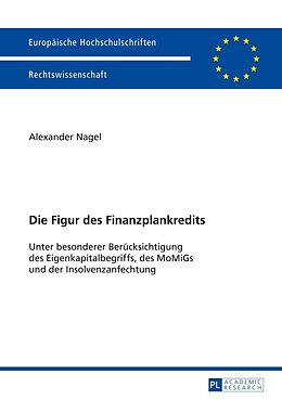 E-Book (epub) Die Figur des Finanzplankredits von Alexander Nagel