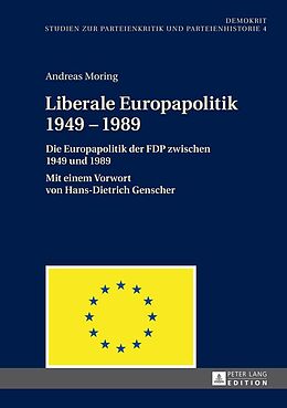 E-Book (epub) Liberale Europapolitik 19491989 von Andreas Moring