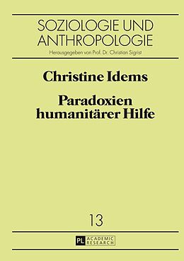 E-Book (epub) Paradoxien humanitärer Hilfe von Christine Idems