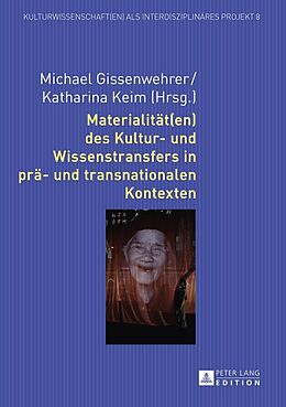 E-Book (epub) Materialität(en) des Kultur- und Wissenstransfers in prä- und transnationalen Kontexten von 