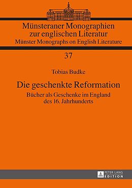 E-Book (epub) Die geschenkte Reformation von Tobias Budke