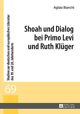 E-Book (epub) Shoah und Dialog bei Primo Levi und Ruth Klüger von Aglaia Bianchi