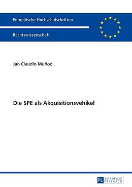 E-Book (epub) Die SPE als Akquisitionsvehikel von Jan Claudio Munoz