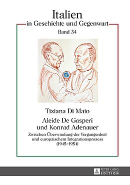 E-Book (epub) Alcide De Gasperi und Konrad Adenauer von Tiziana Di Maio