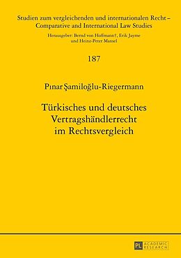 E-Book (epub) Türkisches und deutsches Vertragshändlerrecht im Rechtsvergleich von Pinar Samiloglu-Riegermann