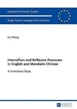E-Book (epub) Intensifiers and Reflexive Pronouns in English and Mandarin Chinese von Wang Lin Wang