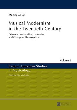 E-Book (epub) Musical Modernism in the Twentieth Century von Golab Maciej Golab
