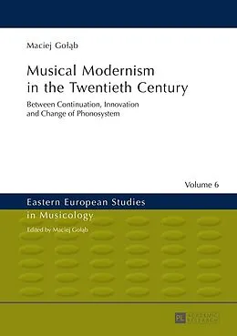 ePUB Musical Modernism in the Twentieth Century von Golab Maciej Golab