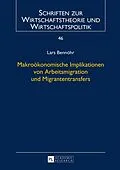 ePUB Makroökonomische Implikationen von Arbeitsmigration und Migrantentransfers von Lars Bennöhr