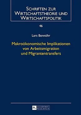 ePUB Makroökonomische Implikationen von Arbeitsmigration und Migrantentransfers von Lars Bennöhr
