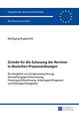 E-Book (epub) Gründe für die Zulassung der Revision in deutschen Prozessordnungen von Wolfgang Rupprecht