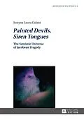 E-Book (epub) Painted Devils, Siren Tongues von Galant Justyna Galant