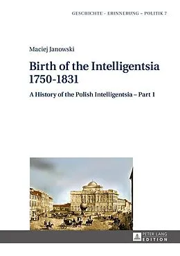 E-Book (epub) Birth of the Intelligentsia - 1750-1831 von Janowski Maciej Janowski
