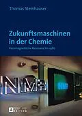 ePUB Zukunftsmaschinen in der Chemie von Thomas Steinhauser