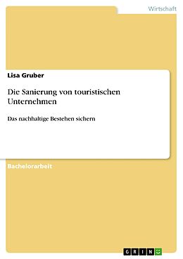 E-Book (pdf) Die Sanierung von touristischen Unternehmen von Lisa Gruber