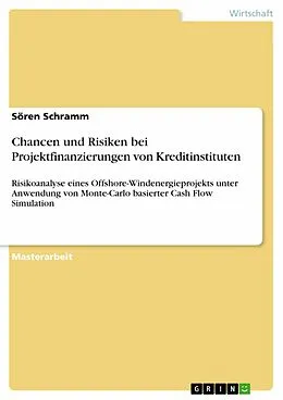 E-Book (epub) Chancen und Risiken bei Projektfinanzierungen von Kreditinstituten von Sören Schramm