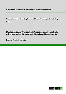 E-Book (pdf) Studies on Lower Atmospheric Processes over South India using Numerical Atmospheric Models and Experiments von S. Indira Rani, Radhika Ramachandran, D. Bala Subrahamanyam