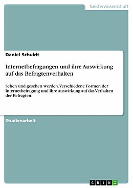 E-Book (epub) Internetbefragungen und ihre Auswirkung auf das Befragtenverhalten von Daniel Schuldt