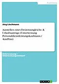 E-Book (epub) Ausstellen eines Freizeitausgleichs- & Urlaubsantrags (Unterweisung Personaldienstleistungskaufmann / -kauffrau) von Jörg Löschmann