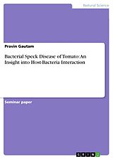 eBook (epub) Bacterial Speck Disease of Tomato: An Insight into Host-Bacteria Interaction de Pravin Gautam