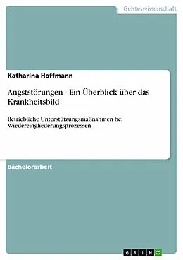 E-Book (epub) Angststörungen - Ein Überblick über das Krankheitsbild von Katharina Hoffmann