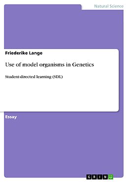 E-Book (pdf) Use of model organisms in Genetics von Friederike Lange