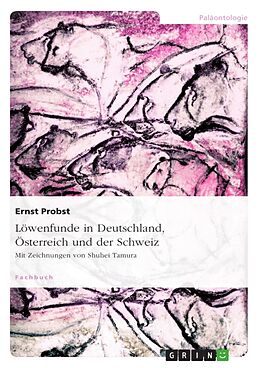 Kartonierter Einband Löwenfunde in Deutschland, Österreich und der Schweiz von Ernst Probst