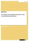 E-Book (epub) The impact of the global downturn on the car manufacturing industry von Nils Peters
