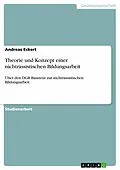 E-Book (epub) Theorie und Konzept einer nichtrassistischen Bildungsarbeit von Andreas Eckert