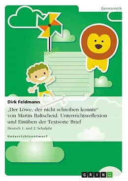 E-Book (pdf) Der Löwe, der nicht schreiben konnte (Unterrichtsentwurf, Deutsch 1./2. Schuljahr) von Dirk Feldmann