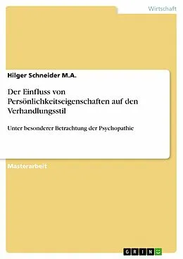 E-Book (pdf) Der Einfluss von Persönlichkeitseigenschaften auf den Verhandlungsstil von Hilger Schneider M. A.