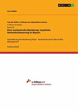 E-Book (pdf) Eine wechselvolle Beziehung: staatliche Hochschulsteuerung in Bayern von Lisa Schüler
