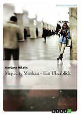 E-Book (pdf) Megacity Moskau - Ein Überblick von Marijana Nikolic