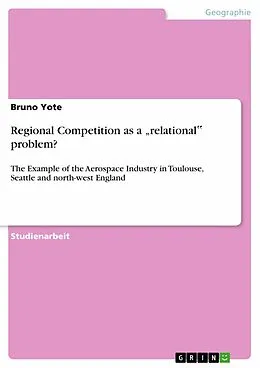 E-Book (epub) Regional Competition as a "relational  problem? von Bruno Yote