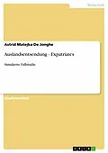 E-Book (epub) Auslandsentsendung - Expatriates von Astrid Matejka-De Jonghe