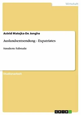 E-Book (epub) Auslandsentsendung - Expatriates von Astrid Matejka-De Jonghe