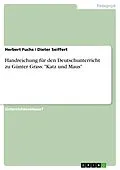 E-Book (epub) Handreichungen für den Deutschunterricht zu: Günter Grass' Katz und Maus von Dieter Seiffert, Herbert Fuchs