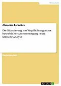 E-Book (epub) Die Bilanzierung von Verpflichtungen aus betrieblicher Altersversorgung - eine kritische Analyse von Alexandra Borovikov