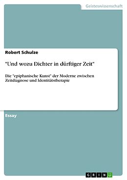 E-Book (pdf) "Und wozu Dichter in dürftiger Zeit" von Robert Schulze