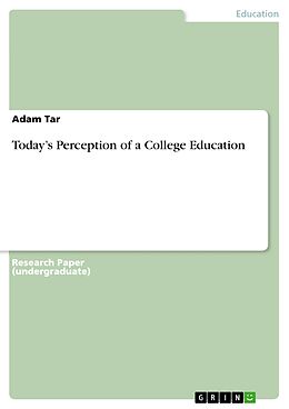 eBook (epub) Today's Perception of a College Education de Adam Tar