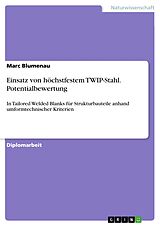 E-Book (pdf) Einsatz von höchstfestem TWIP-Stahl. Potentialbewertung von Marc Blumenau